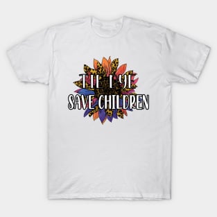 Tie Dye Save Children - Awareness Sunflower Tie Dye Cheetah - Beautiful Tie Dye Sunflower Save Children Gift T-Shirt